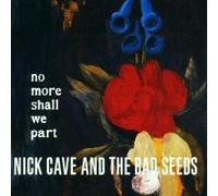 Nick Cave & The Bad Seeds - No More Shall We Part - Cd