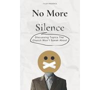No More Silence: Discussing Topics The Church Won't Speak About