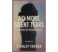 No More Silent Tears: The Rise of Naomi Ellis