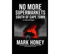 No More Supermarkets South of Cape Town - A Tale of Hope