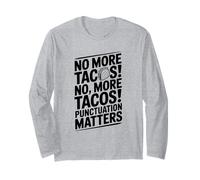 No More Tacos Punctuation Matters Divertente Maglia a Manica
