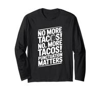 No More Tacos Punctuation Matters Divertente Maglia a Manica