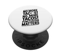 No More Tacos Punctuation Matters Divertente PopSockets PopGrip Adesivo
