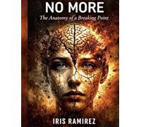 No More: The Anatomy of a Breaking Point