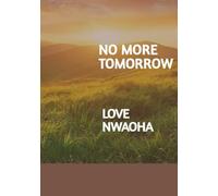 No More Tomorrow: A Novel