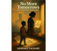 NO MORE TOMORROWS: WHERE PROMISES END, AND MOTHERS BEGIN