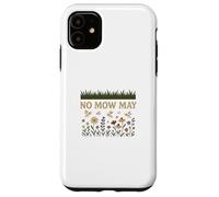 No Mow May Grass To Wildflower Pollinator Awareness Custodia per iPhone 11
