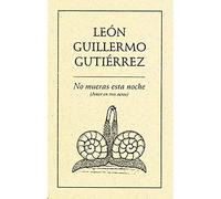 NO MUERAS ESTA NOCHE (AMOR EN TRES ACTOS)