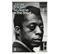 No Name in the Street: James Baldwin