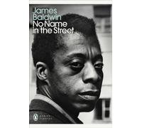 No Name in the Street: James Baldwin
