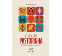 No Natal tem Pastorinha: Ritual e Socialização em Belém-PA