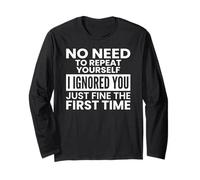 No Need To Repeat Yourself Sarcastico Introverso Citazione Maglia a Manica