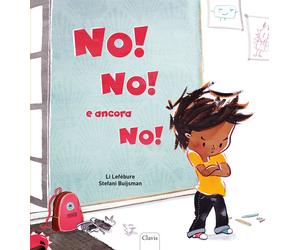 No No E ancora no Ediz. a colori - Lefébure Li, Buijsman Stefan