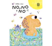 No, no e no. Ediz. illustrata