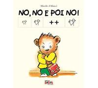 No, no e poi no! Ediz. CAA