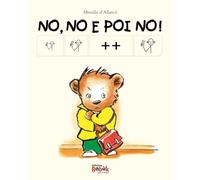 No, no e poi no! Ediz. CAA