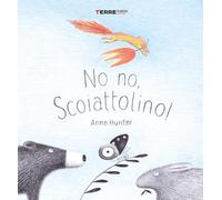 No no, Scoiattolino Ediz. a colori - Hunter Anne