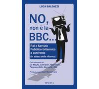 No, non è la BBC. Rai e Servizio Pubblico britannico a confronto