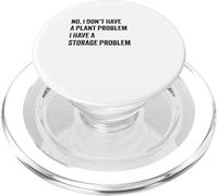 No, non ho un problema con le piante Divertente amante del giardinaggio PopSockets PopGrip per MagSafe