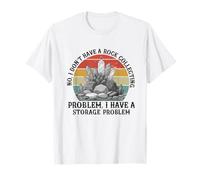 No, Non Ho Un Problema di Rockhound Rock Geologo Hunter Maglietta