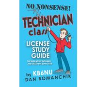 No Nonsense Technician Class License Study Guide: for tests given between July 2022 and June 2026