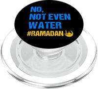 No Not Even Water Ramadan Kareem Ramadan Mubarak Month 2026 PopSockets PopGrip per MagSafe