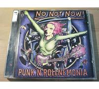 No Not Now! - Punk'N'Roll Nemonia