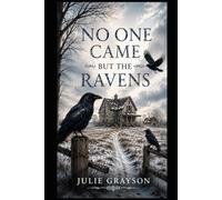 No One Came but the Ravens
