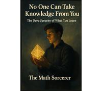 No One Can Take Knowledge From You: The Deep Security of What You Learn