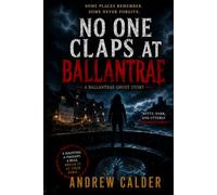 No One Claps at Ballantrae: The Night the Dead Took Their Seats