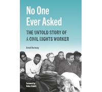 No One Ever Asked: The Untold Story of a Civil Rights Worker