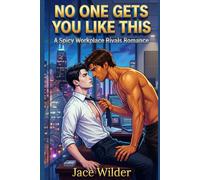 No One Gets You Like This: A Spicy MM Workplace Rivals Romance