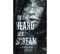 No One Heard Her Scream - NUOVO