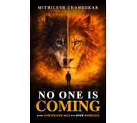 No One is Coming - Every Disciplined Man was Once Hopeless