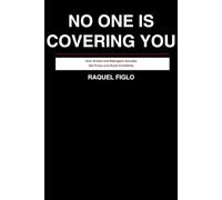 NO ONE IS COVERING YOU: How Artists and Managers Actually Get Press and Build Credibility