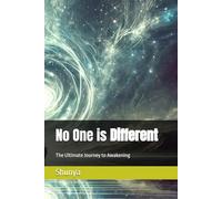 No One is Different: The Ultimate Journey to Awakening