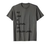 NO ONE IS ILLEGAL ON STOLEN LAND camicia donna uomo immigrati Maglietta