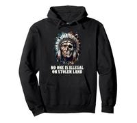 No One is Illegal on Stolen Land - Native American Roots Felpa con Cappuccio