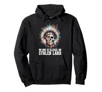 No One is Illegal on Stolen Land - Native American Roots Felpa con Cappuccio