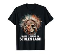 No One is Illegal on Stolen Land - Native American Roots Maglietta