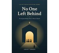 No One Left Behind: A 30-Day Prayer & Reflection Journal for Anyone Feeling Alone or New to Church