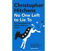 No One Left to Lie To: Christopher Hitchens