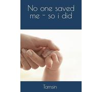No one saved me - so i did