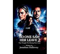 No One Saw Her Leave 2: They Thought The Missing Were Gone.