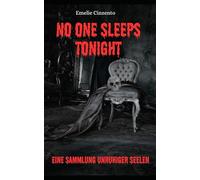 No One Sleeps Tonight: Eine Sammlung unruhiger Seelen