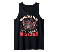 No One Talk To Me Until I've Had My Daily Scream Canotta