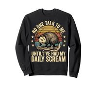 No One Talk To Me Until I've Had My Daily Scream Felpa