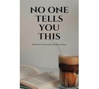 No One Tells You This: Between Knowing and Becoming