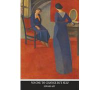 No One To Change But Self: Series Revised & Expanded