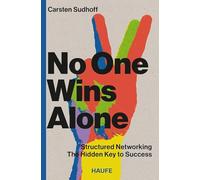 No One Wins Alone: Structured Networking - The Hidden Key to Success